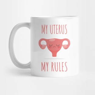 My Uterus My Rules - Pink Mug